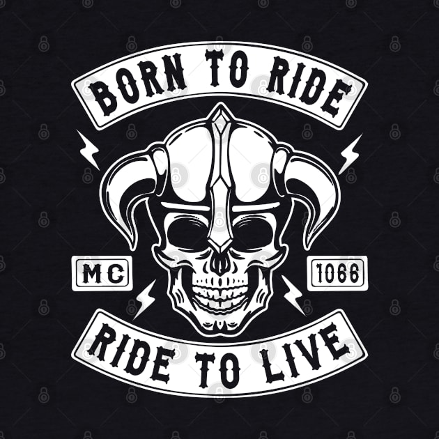 BIKER, BORN TO RIDE RIDE TO LIVE by Tshirt Samurai